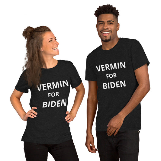 Vermin for Biden Unisex t-shirt