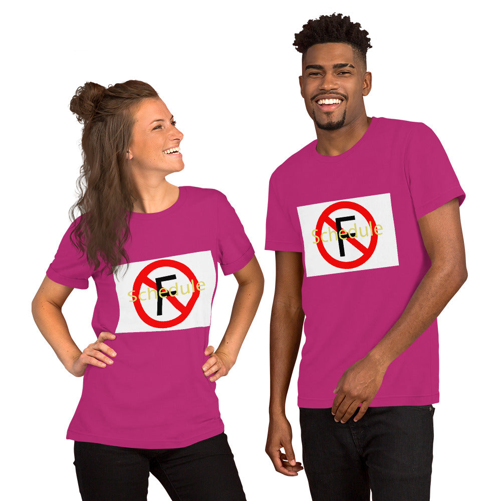 No Schedule F Unisex t-shirt