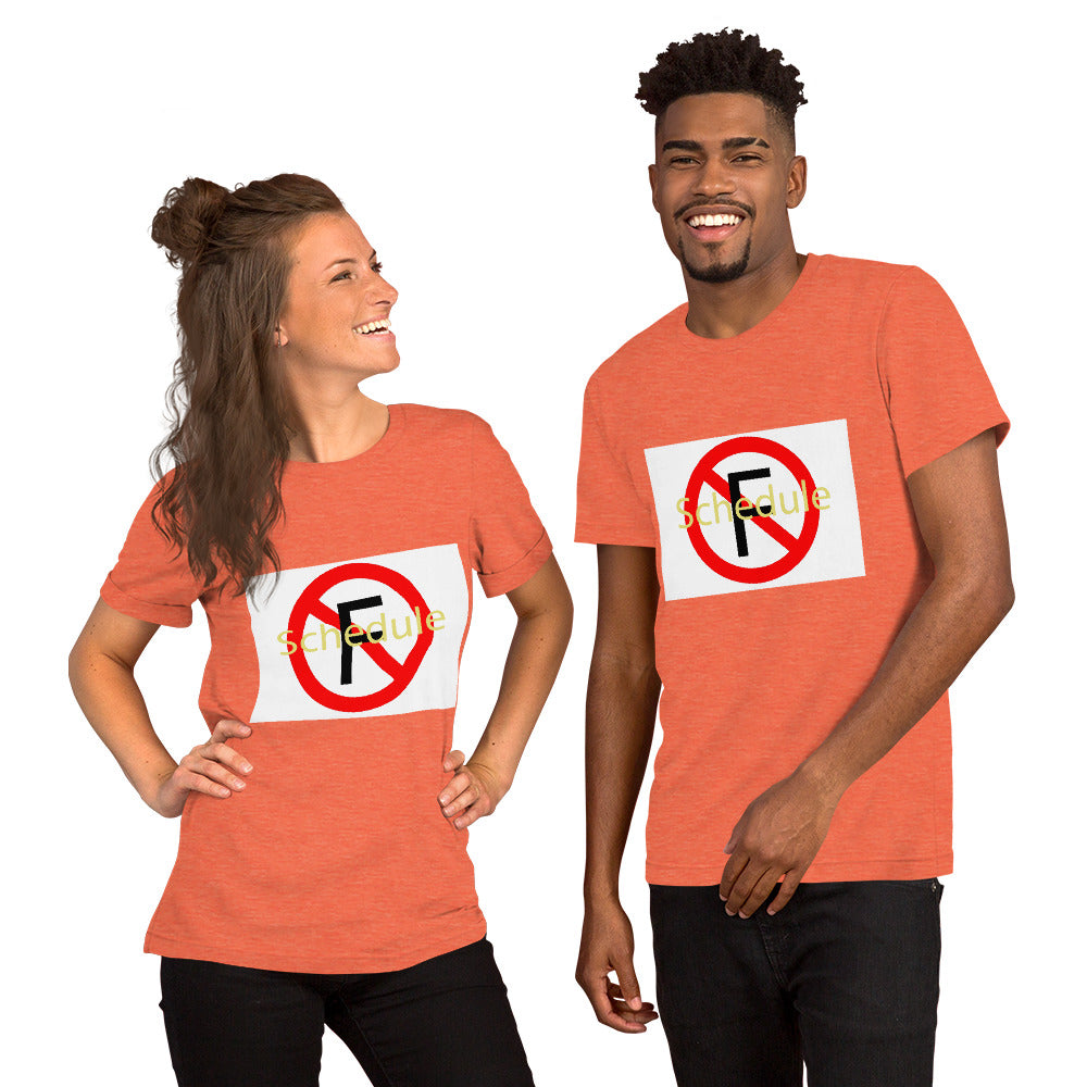 No Schedule F Unisex t-shirt