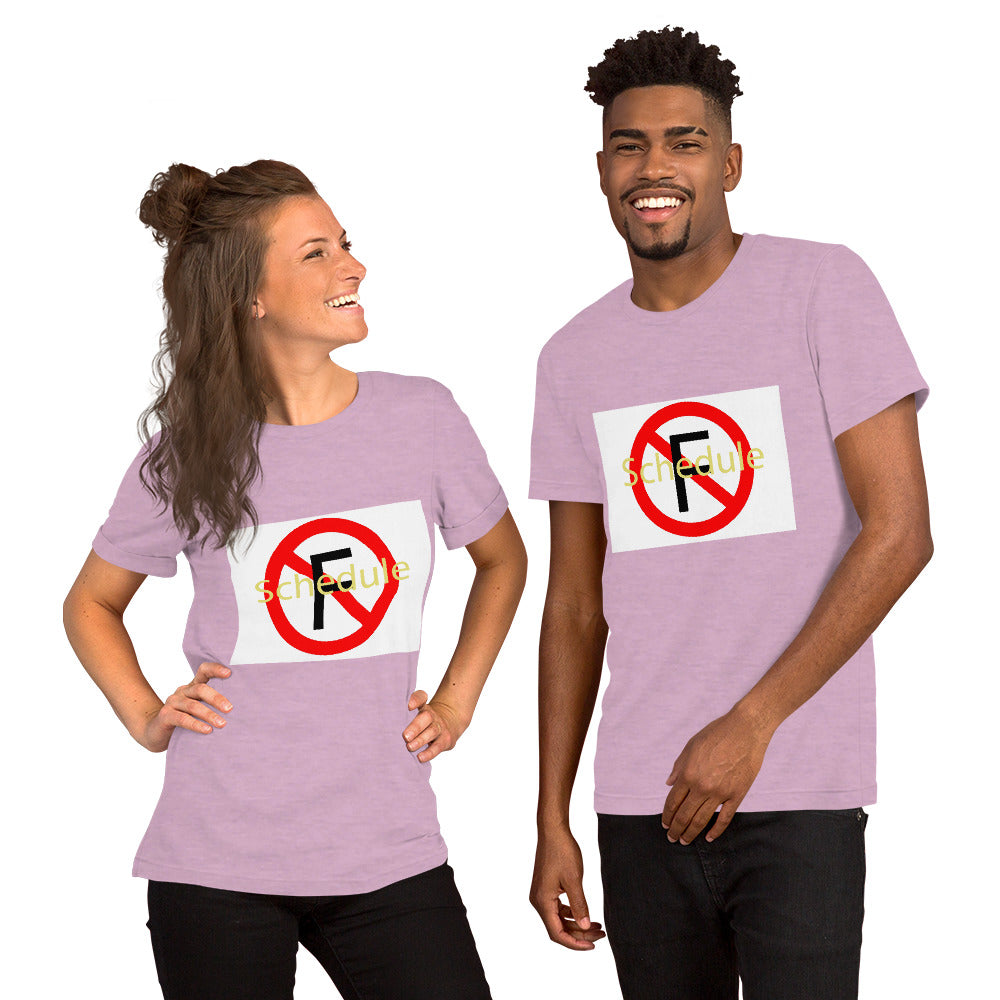 No Schedule F Unisex t-shirt