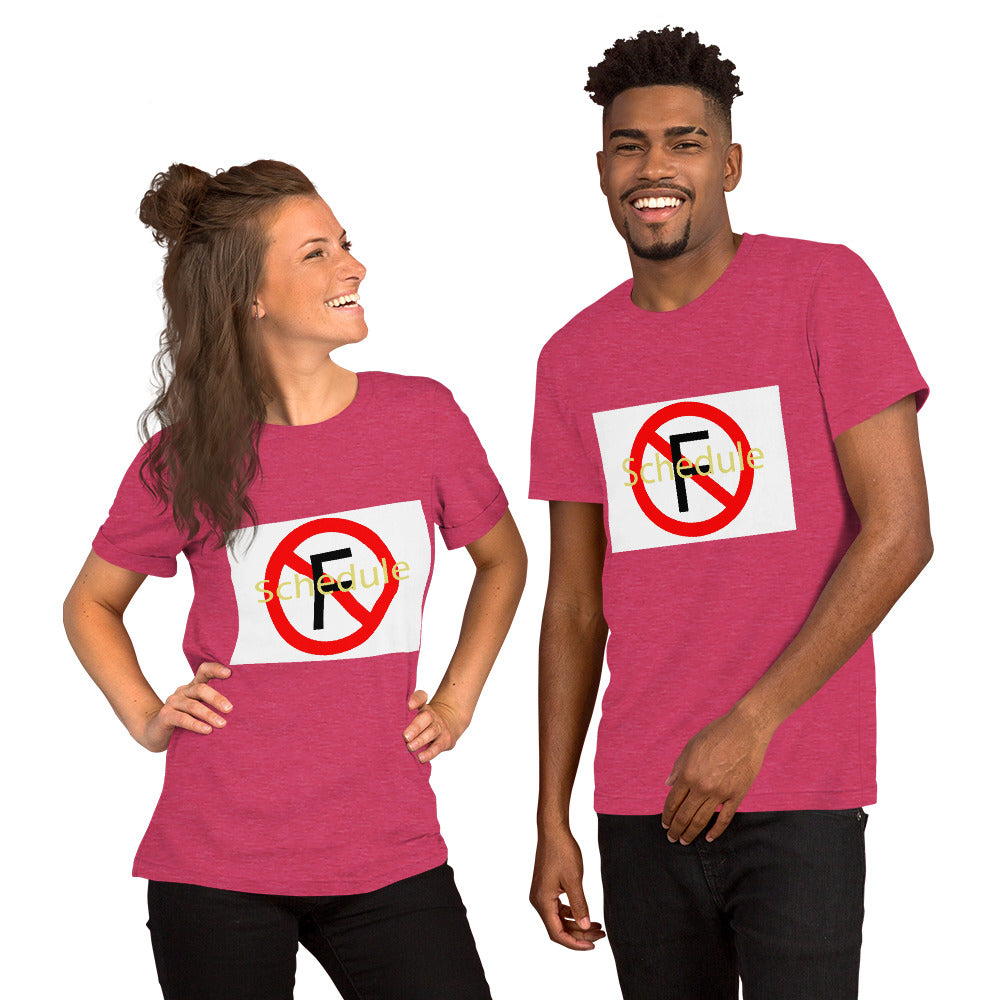 No Schedule F Unisex t-shirt