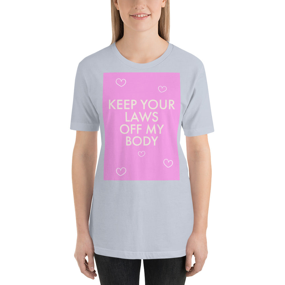 Roe Keep Laws Off Unisex t-shirt