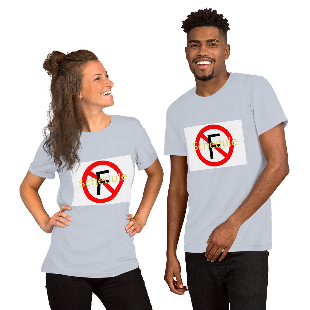 No Schedule F Unisex t-shirt