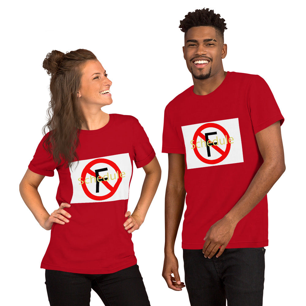 No Schedule F Unisex t-shirt