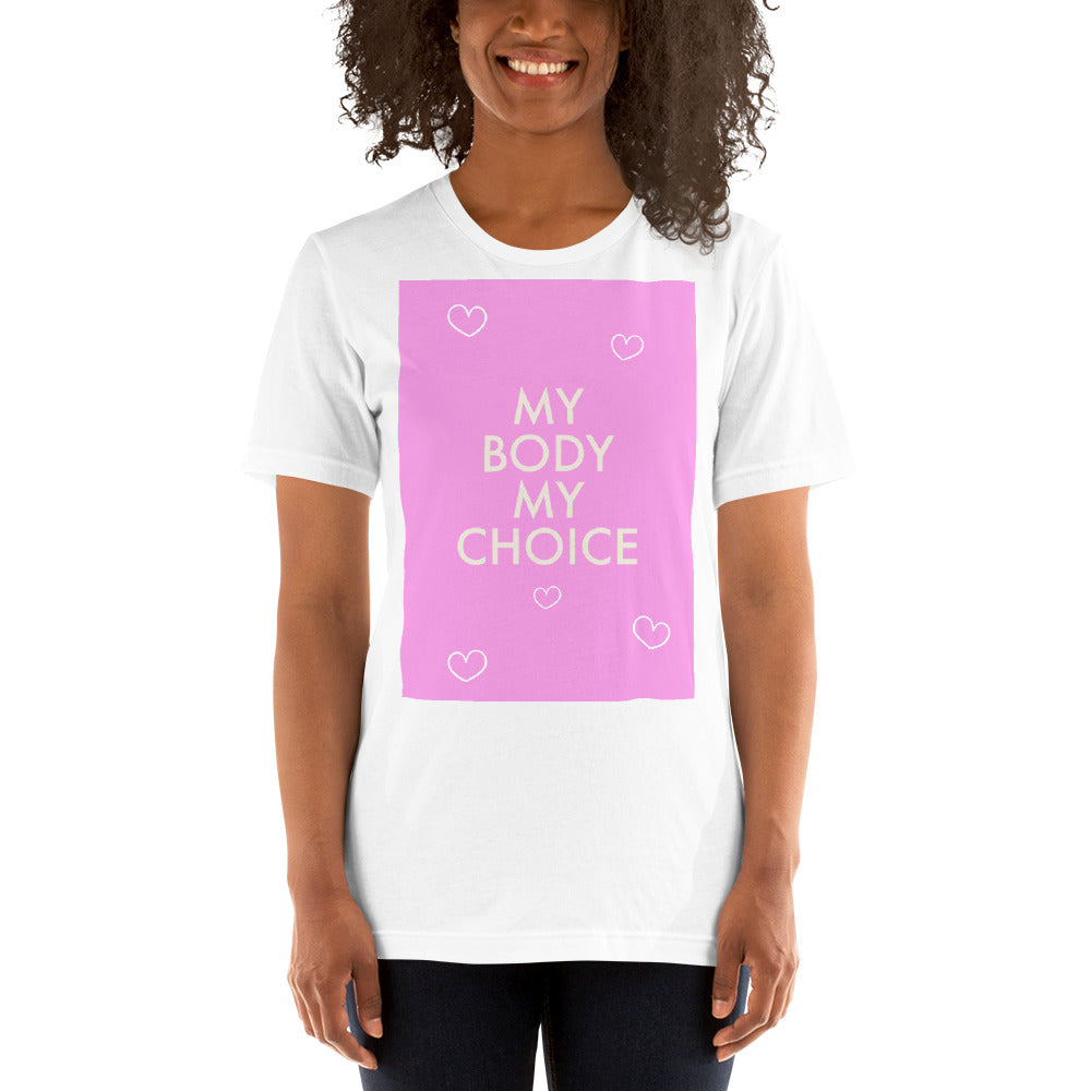 Roe Unisex My Body My Choice  t-shirt